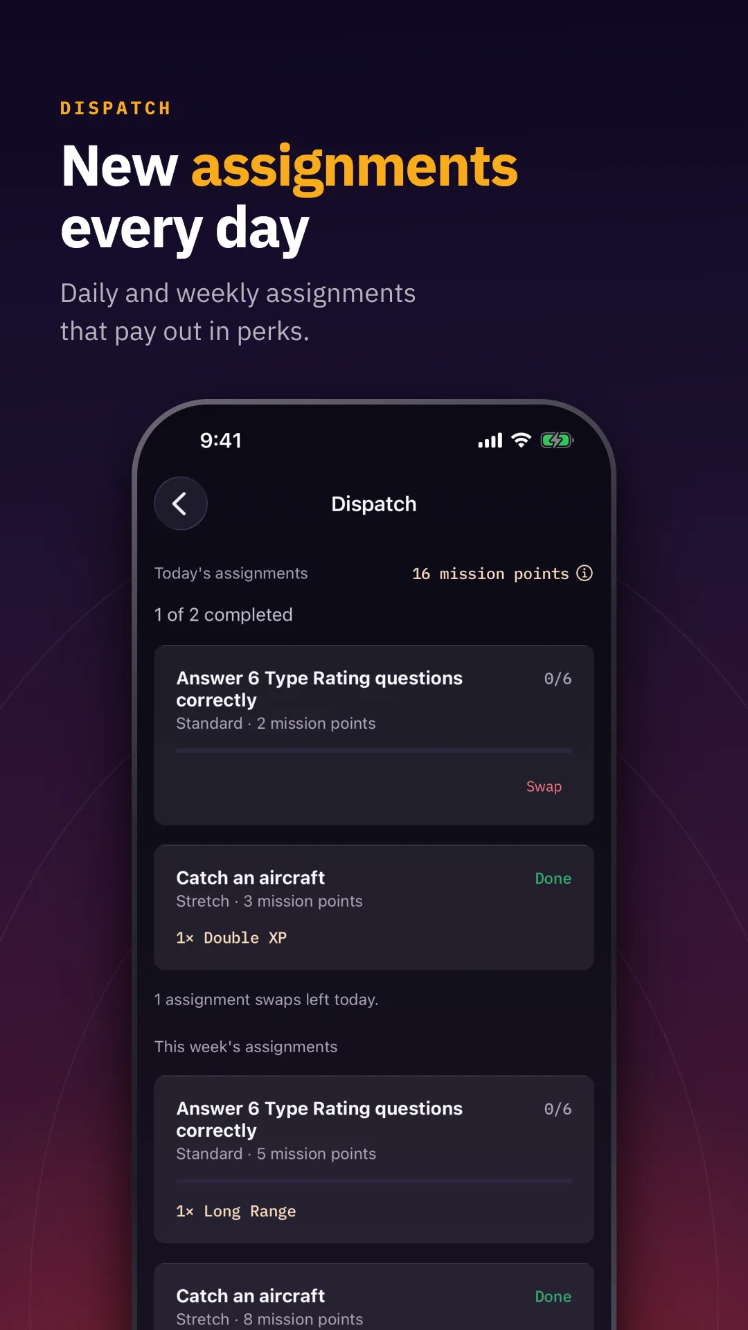 New assignments every day — Daily and weekly assignments that pay out in perks.